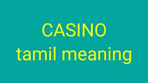 casino meaning in tamil|Casino Meaning In Tamil .